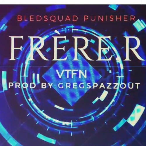 Vas Te Faire Niquer BLEDSQUAD Prod By GREGSPAZZOUT