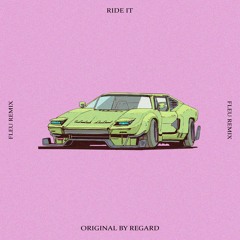 Regard -  Ride It (FLEU Booty)