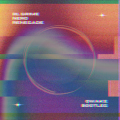 RL Grime & Nero - Renegade (Qwake Bootleg)