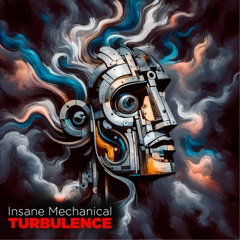 Insane Mechanical - Turbulence (Original Mix)