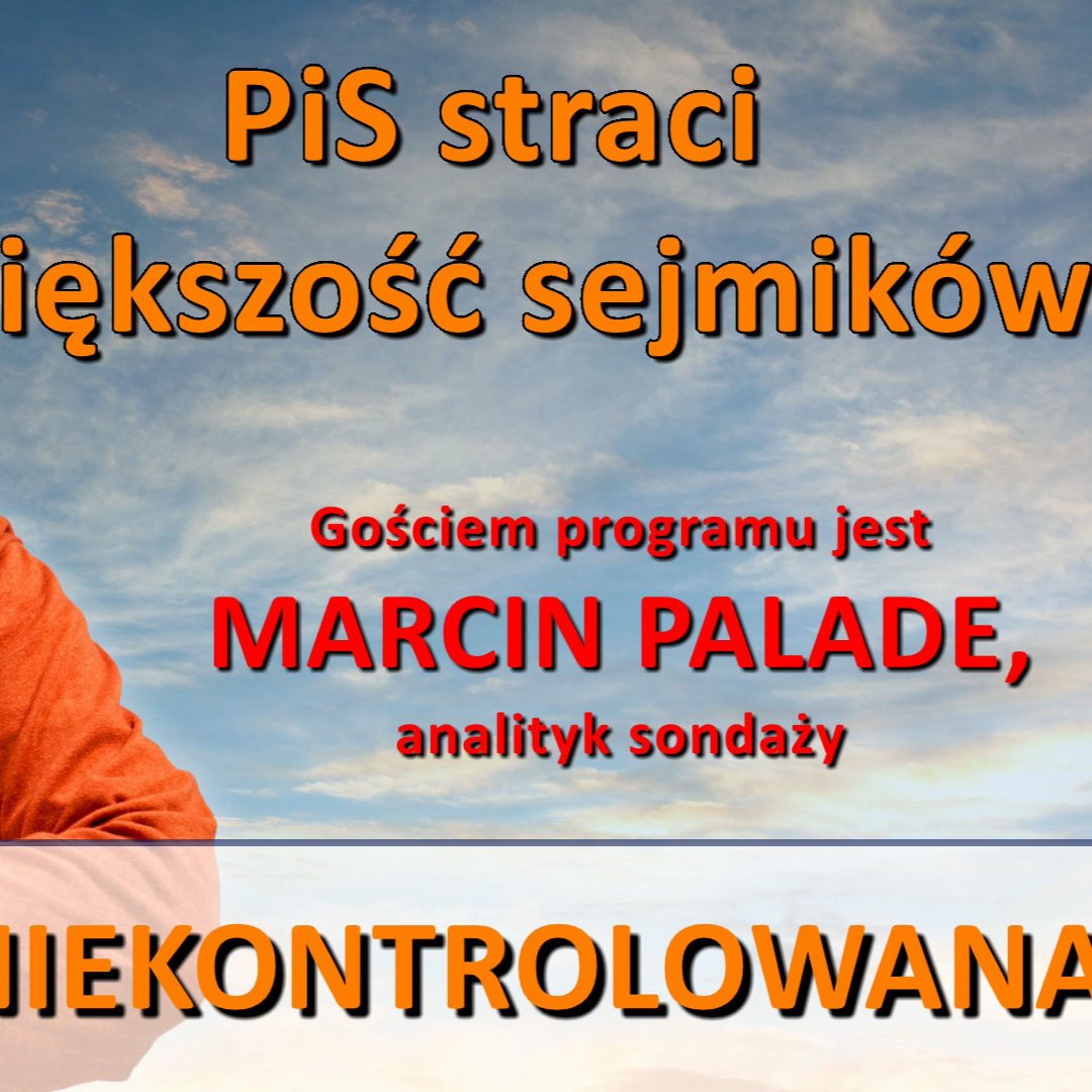 PiS straci większość sejmików. Marcin Palade w "Rozmowie Niekontrolowanej" episode artwork