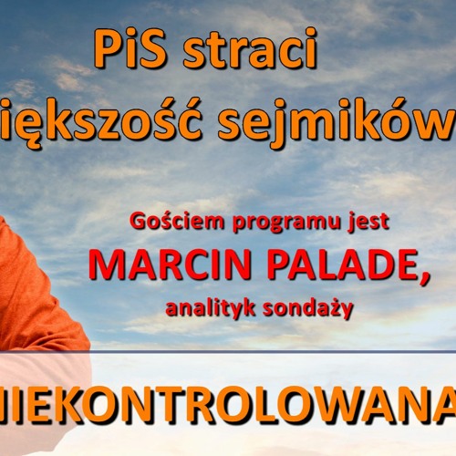 PiS straci większość sejmików. Marcin Palade w "Rozmowie Niekontrolowanej"