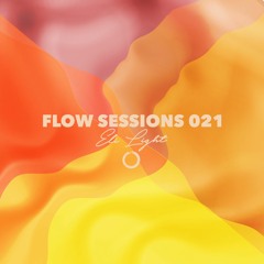 Flow Sessions 021 - Eli Light