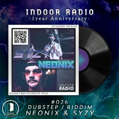 INDOOR RADIO Guest Mix: #026 SYZY x NEONIX [INDOOR RADIO 1st Anniv.]