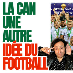 Spécial CAN 2025 - Chérif Ghemmour nous parle du football africain, une autre idée du ballon rond