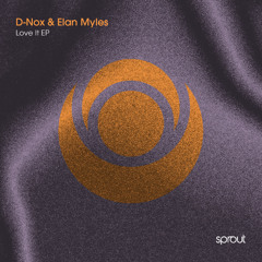 PREMIERE | D-Nox & Elan Myles - Love it [Sprout]