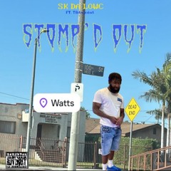 SK DA LOWC - STOMPED OUT ft. TBdajoint