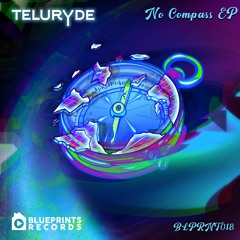 Teluryde - No Compass EP [Blueprints Records] BLPRNT018