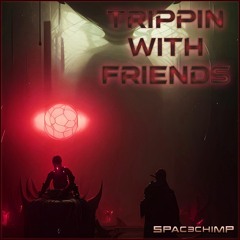 Trippin With Friends - 200/220/240