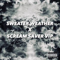 "Sweater Weather" (The Neighbourhood) X "Scream Saver VIP" (Subtronics) [SKITLZ MASHUP]