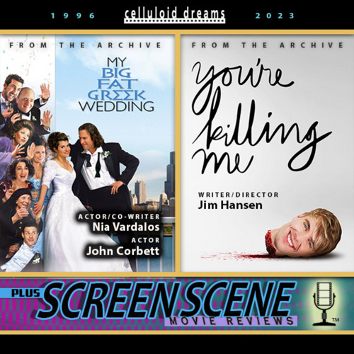 Stream episode NIA VARDALOS & JOHN CORBETT (MY BIG FAT GREEK WEDDING) + ALL  NEW REVIEWS (CELLULOID DREAMS) 9/14/23 by TIM SIKA (Celluloid Dreams The  Movie Show) podcast | Listen online for