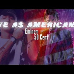 Eminem - We As Americans Ft. 50 Cent