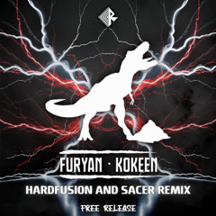 Furyan - Kokeen (Hardfusion & Sacer Remix) FREE DOWNLOAD