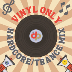 Vinyl Only Hardcore Hardtrance Mix (FREE DOWNLOAD)