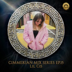 Cimmerian Mix Series EP.15 - Lil Cis