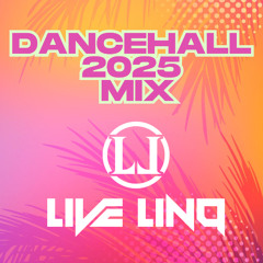 2025 Dancehall Mix ( Mixed By Live LinQ