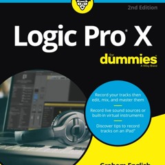 [PDF]⚡️eBooks✔️ Logic Pro X For Dummies  2nd Edition