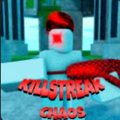 Killstreak chaos songs I know (discontinued)