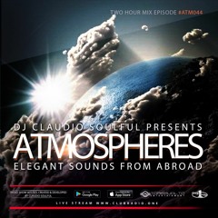 Club Radio One // [Atmospheres #44] Podcast by Claudio Soulful