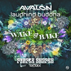 Avalon & Laughing Buddha - Wake & Bake (Purple Shapes Remix)