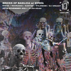Bricks of Basilica - Eyeza, Rackz282, Pylonism, DJUneasy, Kahter