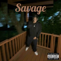 Savage (Prod. Dontcrysloan)