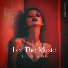 NEON, Di Mora - Let The Music