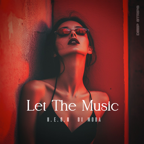 NEON, Di Mora - Let The Music