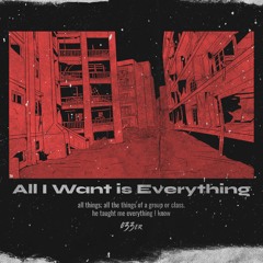 All I Want Is Everything - SnY
