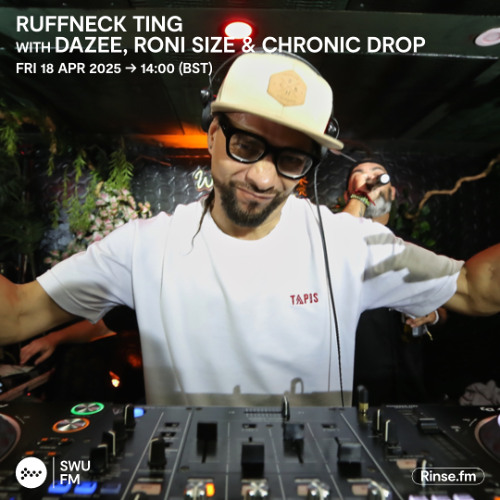 Ruffneck Ting with Dazee, Roni Size & Chronic Drop - 18 April 2025