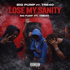 Lose My Sanity Ft.(Tre40)