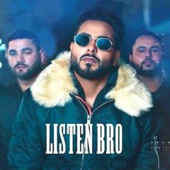 Listen Bro -- Song --  Khan Bhaini Pendu Boyz Sukh Sanghera Latest Punjabi