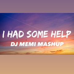 I Had Some Help vs I Wish (DJ Memi Mashup) - Post Malone and Morgan Wallen vs Joel Corry