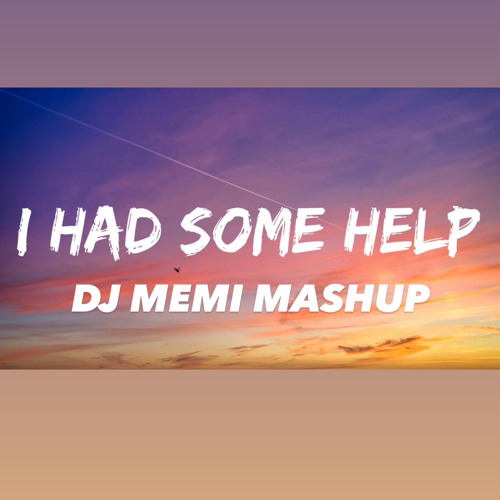 I Had Some Help vs I Wish (DJ Memi Mashup) - Post Malone and Morgan Wallen vs Joel Corry