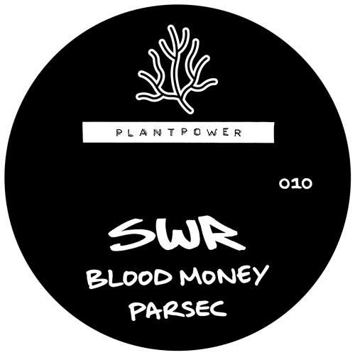 SWR - Blood Money EP [PLANTPOWER010]