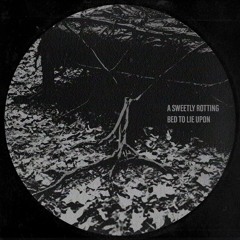 A Sweetly Rotting Bed To Lie Upon [FREE DOWNLOAD]