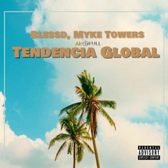 Blessd Ft Myke Towers - Tendencia Global