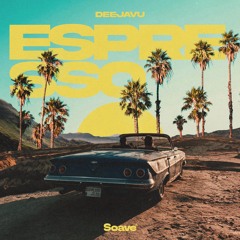 DeejaVu - Espresso