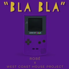 Robe X West Coast House Project - "Bla Bla" (Original Mix)