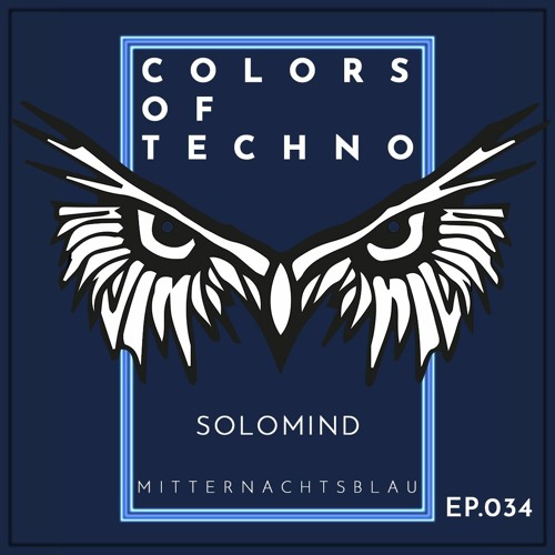 SOLOMIND | COLORS of TECHNO | Ep. 034 - MITTERNACHTSBLAU | POLYCHROME
