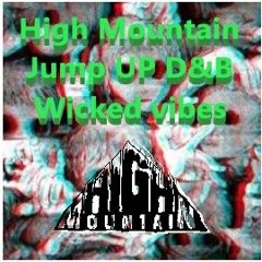 High Mountain - Jump UP D&B Vibes Sept.2021