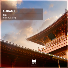 Aligash - Spring And Autumn (Original Mix)
