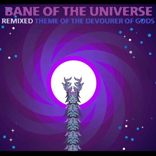 Terraria Calamity Mod Music REMIX - "Bane of the Universe" - Theme of the Devourer of Gods