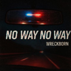 NO WAY NO WAY