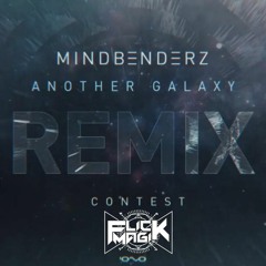 Mindbenderz - Another Galaxy  (Flick Magik Remix)