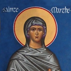 Homélie de la fête de Sainte Marthe - père Jean Séraphim 2020