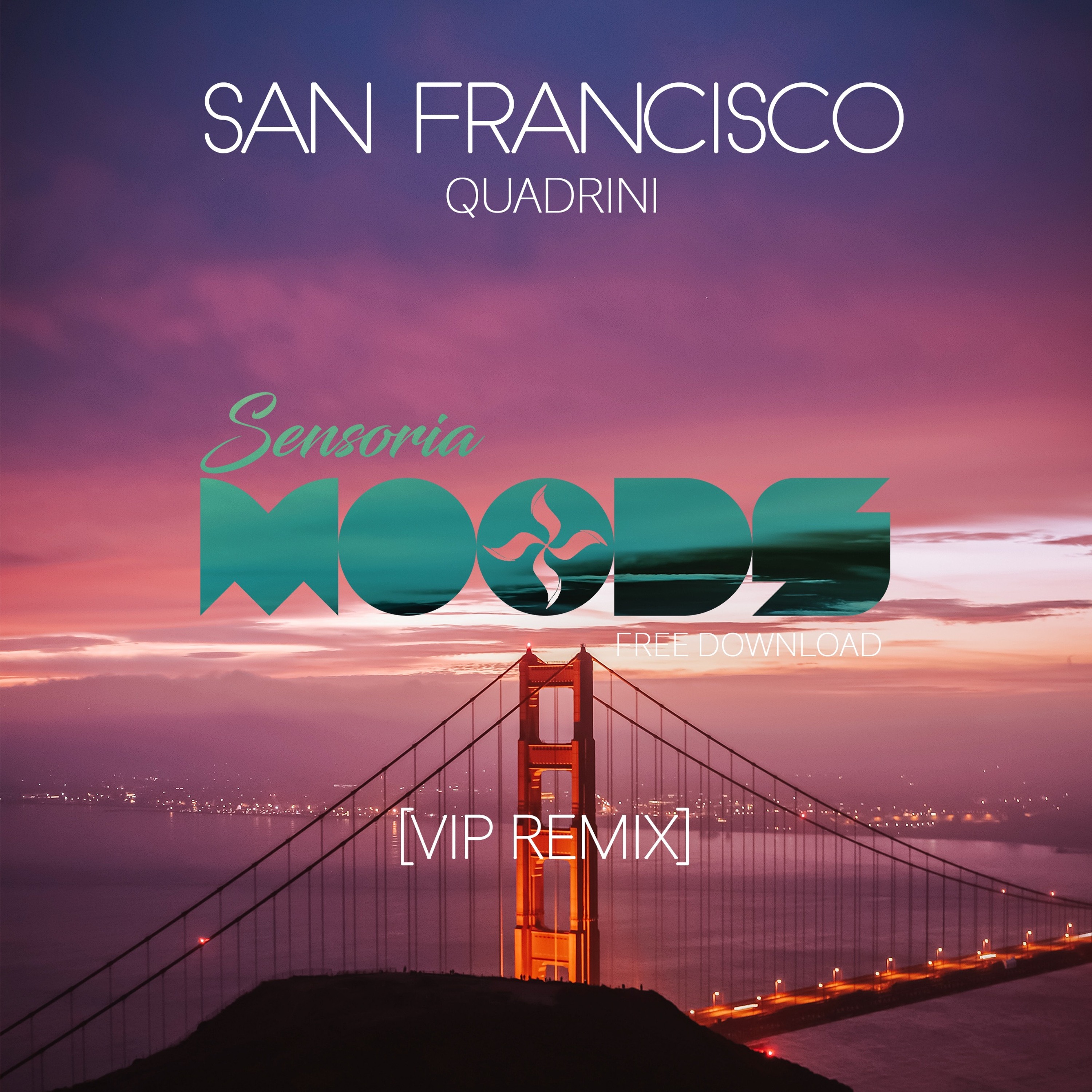 Quadrini - San Francisco (VIP Remix)Free Download episode artwork