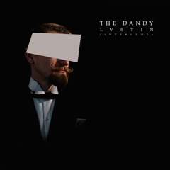 The Dandy (Interlude)