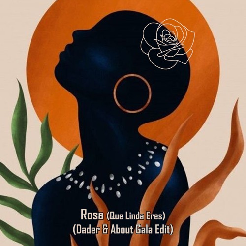 Rosa (Que Linda Eres) (Dader & About Gala Edit)