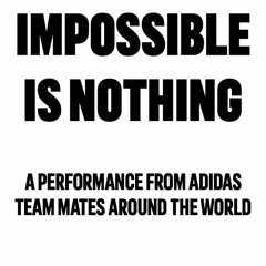 IMPOSSIBLE IS NOTHING - end of year 2021 song